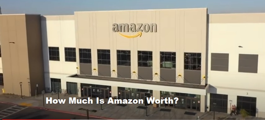 How Much Is Amazon Worth